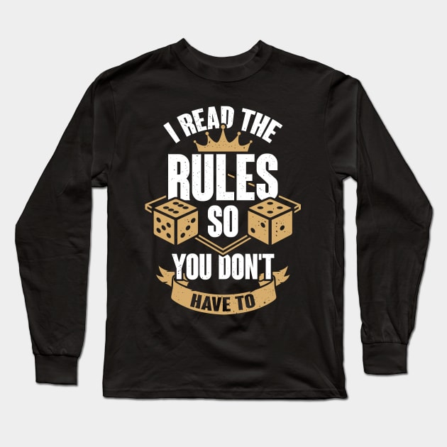 I Read The Rules So You Don't Have To Long Sleeve T-Shirt by Dolde08